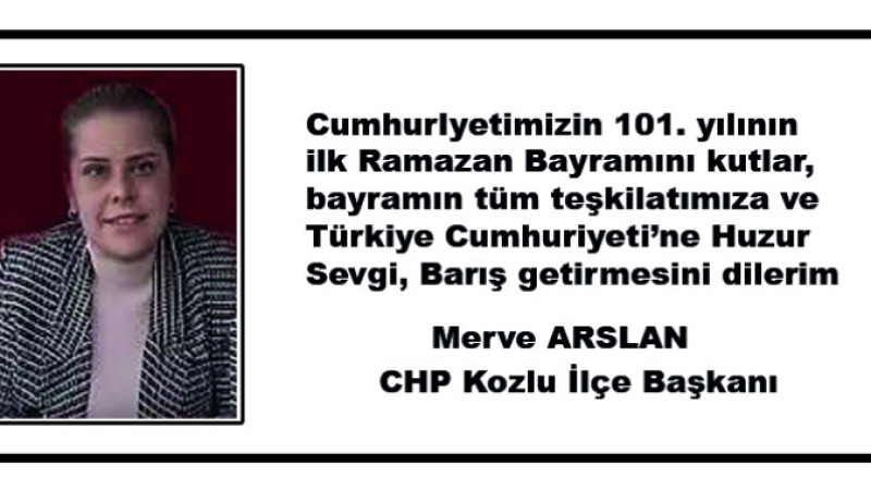 CHP Kozlu İlçe Başkanı Merve Arslan’ın kutlama mesajı 