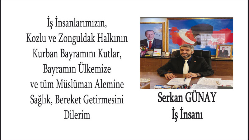 Serkan Günay`ın , Kurban Bayramı  mesajı 